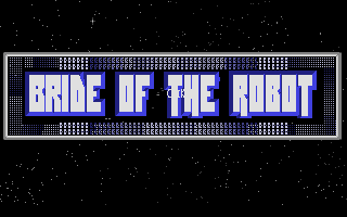 Large screenshot of Bride of the Robot