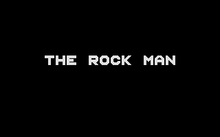 Large screenshot of Rock Man, The