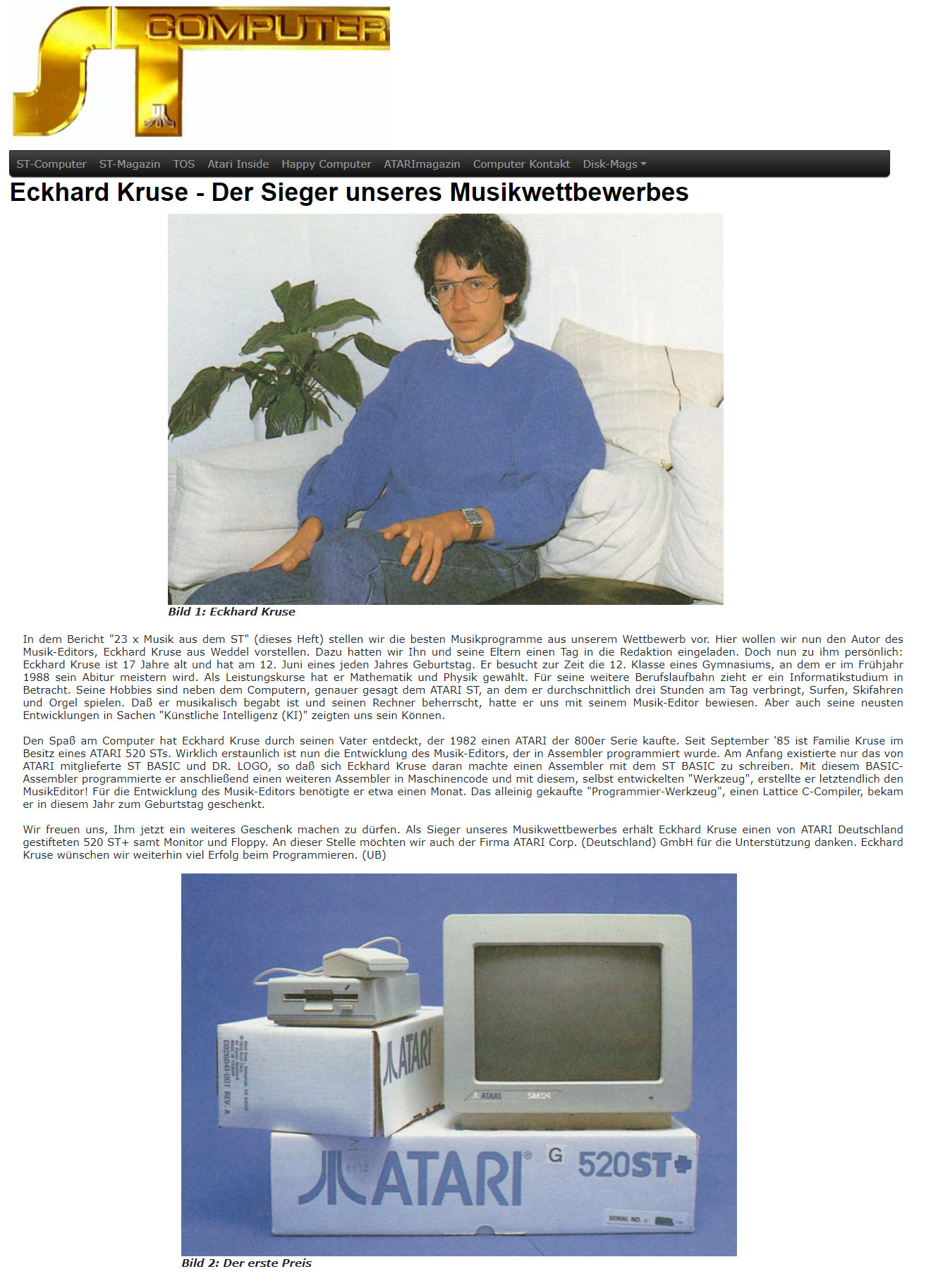 Eckhart won 1st prize in the music competition of the German ST Computer Magazin.